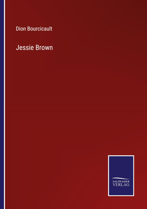 Knjiga Jessie Brown Dion Bourcicault
