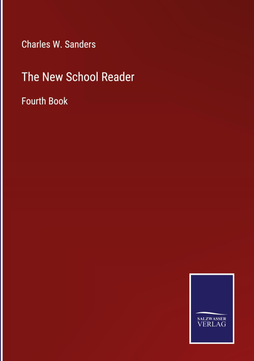 Book The New School Reader Charles W. Sanders