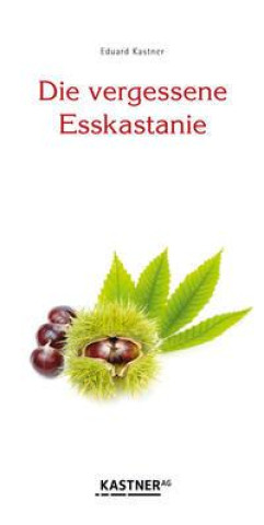 Buch Die vergessene Esskastanien 