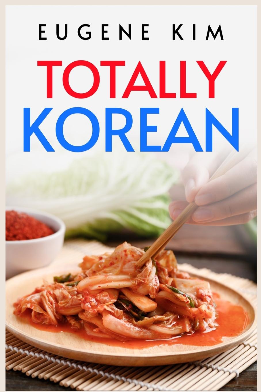 Knjiga TOTALLY KOREAN Eugene Kim