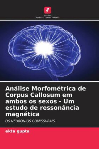 Книга Análise Morfométrica de Corpus Callosum em ambos os sexos - Um estudo de ressonância magnética 