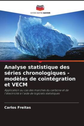 Knjiga Analyse statistique des séries chronologiques - mod?les de cointégration et VECM Carlos Freitas