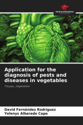 Carte Application for the diagnosis of pests and diseases in vegetables Yelenys Albarado Capo