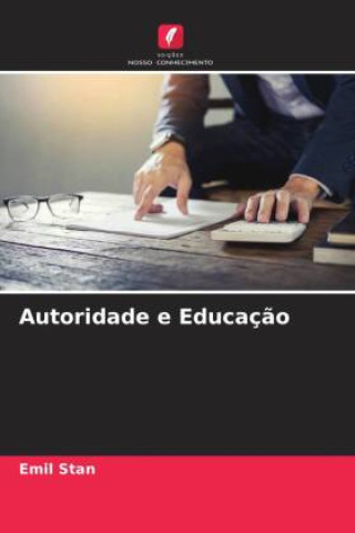 Kniha Autoridade e Educaç?o Emil Stan
