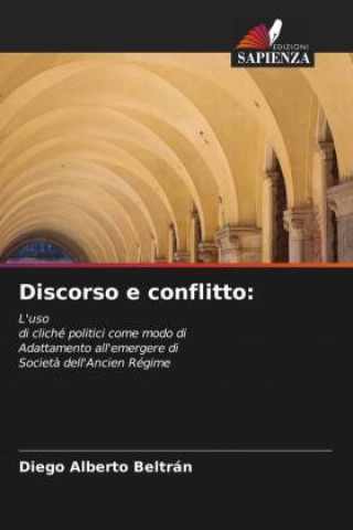 Knjiga Discorso e conflitto: Diego Alberto Beltrán
