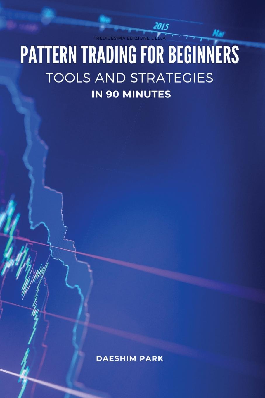 Book PATTERN TRADING FOR BEGINNERS Daeshim Park