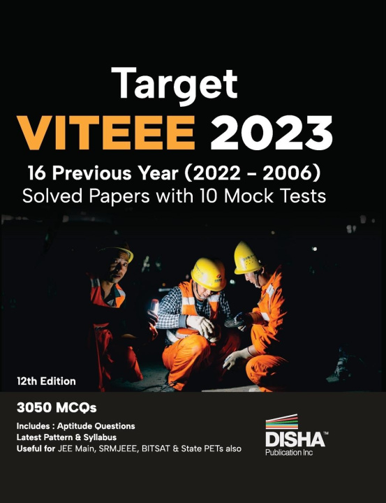 Könyv Target VITEEE 2023 - 16 Previous Year (2022 - 2006) Solved Papers with 10 Mock Tests 12th Edition | Physics, Chemistry, Mathematics, & Quantitative Ap 