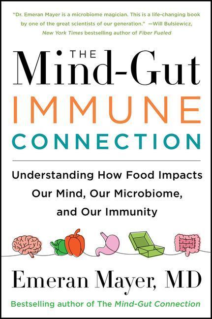 Kniha The Mind-Gut-Immune Connection: How Understanding the Connection Between Food and Immunity Can Help Us Regain Our Health 