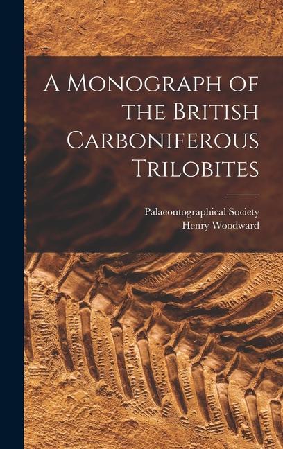 Carte A Monograph of the British Carboniferous Trilobites Palaeontographical Society (Great Bri