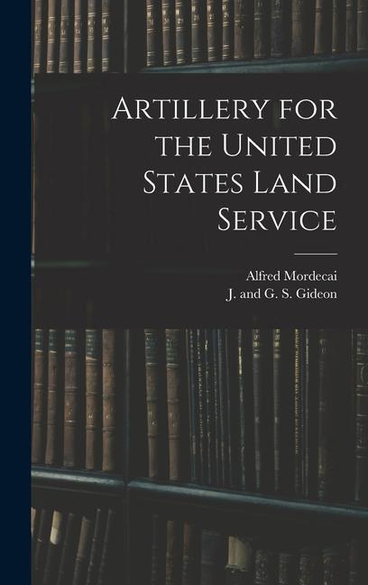 Buch Artillery for the United States Land Service J and G S Gideon