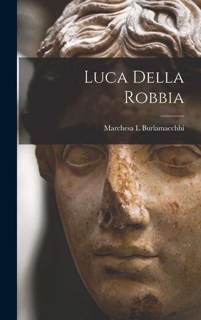 Könyv Luca Della Robbia 