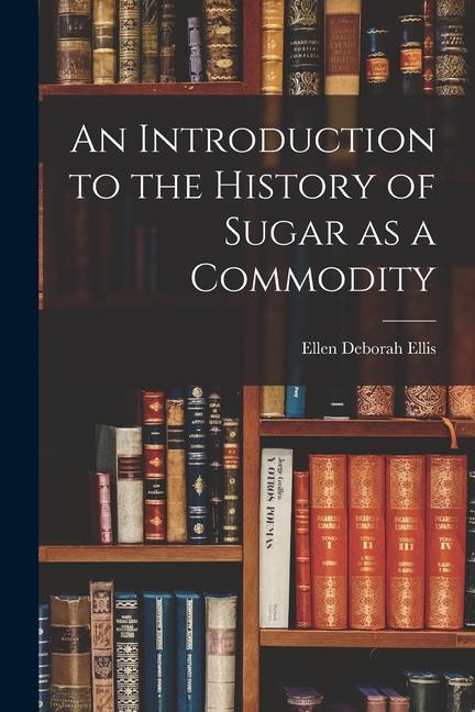 Könyv An Introduction to the History of Sugar as a Commodity 