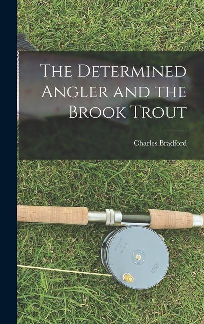 Buch The Determined Angler and the Brook Trout 