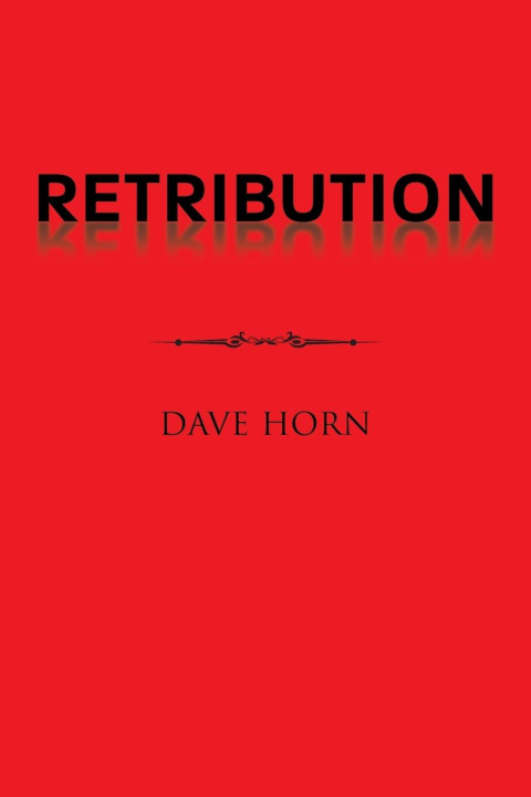 Knjiga RETRIBUTION Dave Horn