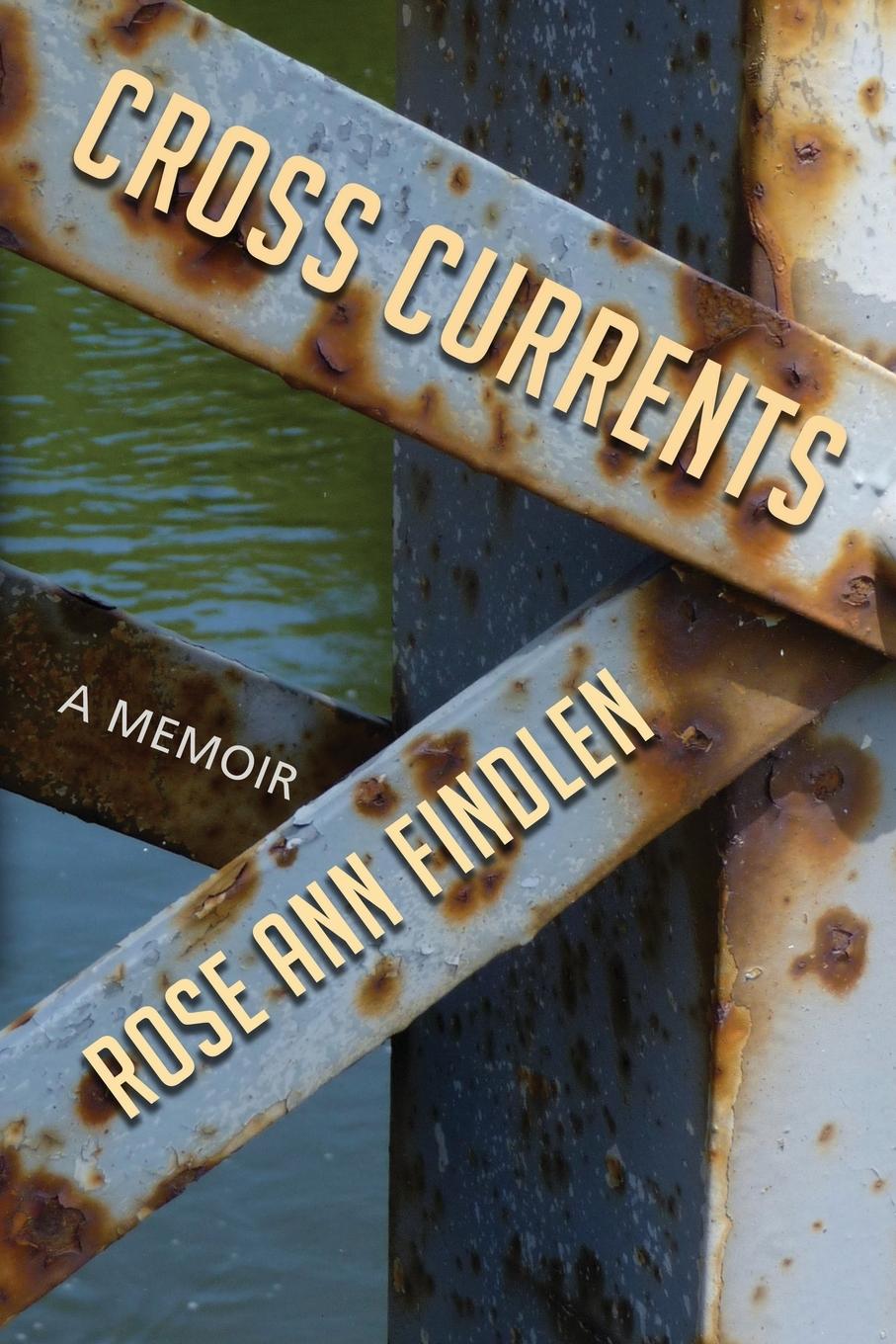 Knjiga Cross Currents Rose Ann Findlen