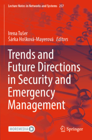 Kniha Trends and Future Directions in Security and Emergency Management Irena Tuser