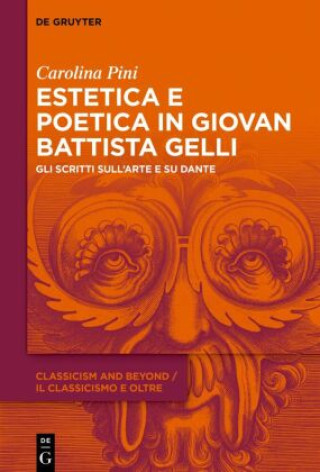 Carte Estetica e poetica in Giovan Battista Gelli Carolina Pini