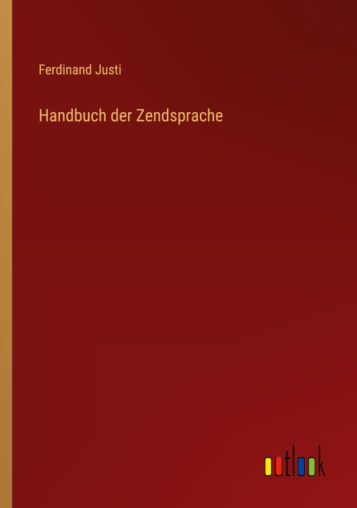 Kniha Handbuch der Zendsprache Ferdinand Justi