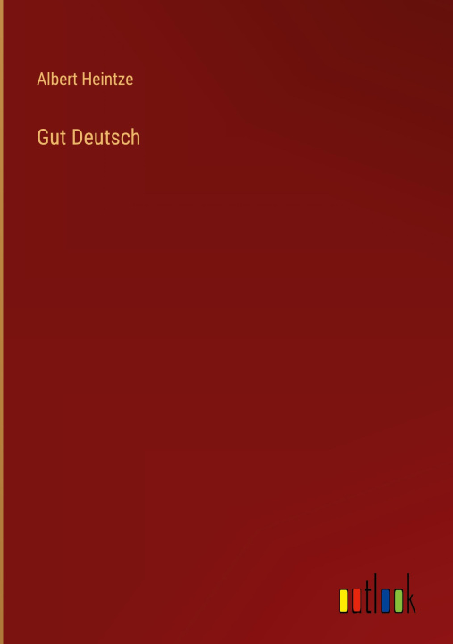 Knjiga Gut Deutsch Albert Heintze
