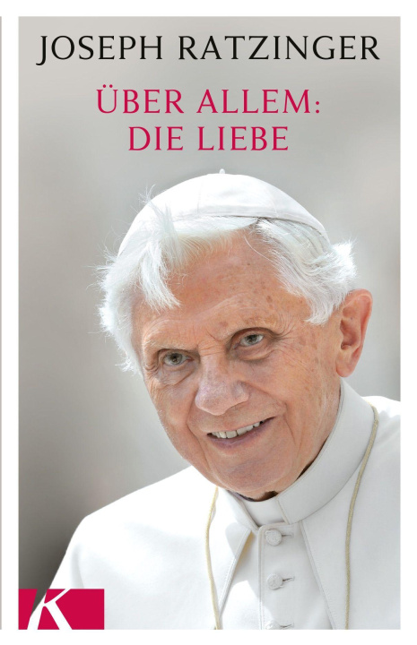 Book Über allem: Die Liebe Joseph Ratzinger