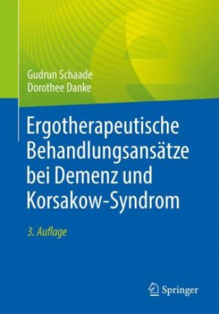 Carte Ergotherapeutische Behandlungsansätze bei Demenz und Korsakow-Syndrom Gudrun Schaade