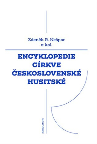 Book Encyklopedie Církve československé husitské Zdeněk Nešpor