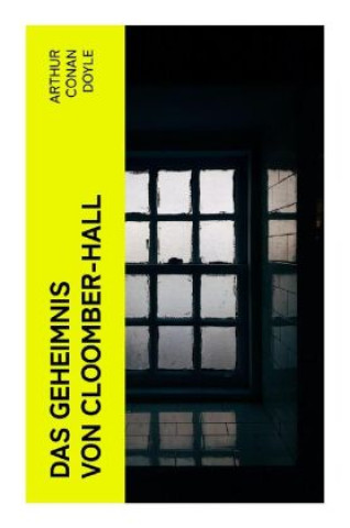 Knjiga Das Geheimnis von Cloomber-Hall Arthur Conan Doyle