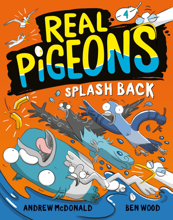 Könyv Real Pigeons Splash Back (Book 4) Ben Wood