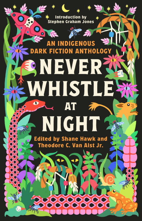 Książka Never Whistle at Night: An Indigenous Dark Fiction Anthology Theodore van Alst