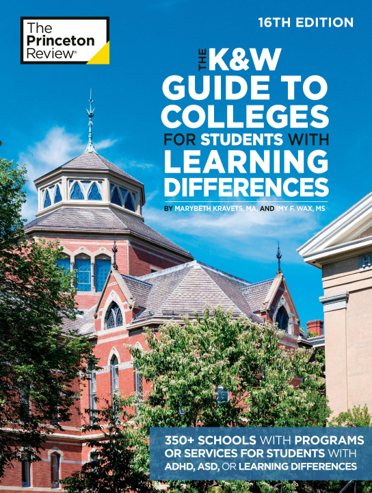 Knjiga The K&w Guide to Colleges for Students with Learning Differences, 16th Edition: 325+ Schools with Programs or Services for Students with Adhd, Asd, or The Princeton Review