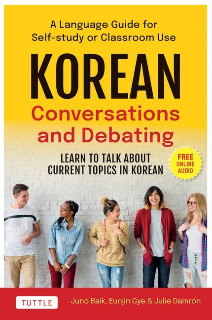 Kniha Korean Language Conversations and Debates: A Workbook for Intermediate and Advanced Learners (with Online Audio) 