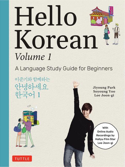 Book Hello Korean Volume 1: The Language Study Guide for Beginners - With Online Audio Recordings by Hallyu Film Star Lee Joon-Gi! 
