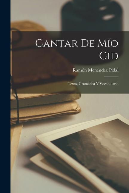 Libro Cantar De Mío Cid: Texto, Gramática Y Vocabulario 