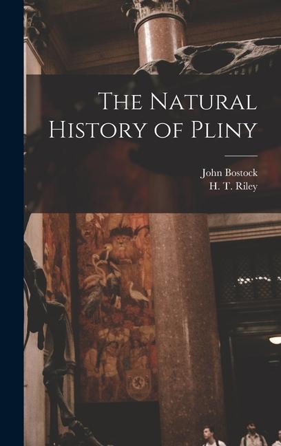 Carte The Natural History of Pliny H. T. Riley