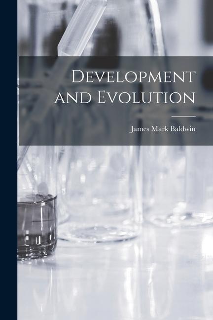 Knjiga Development and Evolution James Mark Baldwin