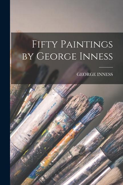 Book Fifty Paintings by George Inness GEORGE INNESS