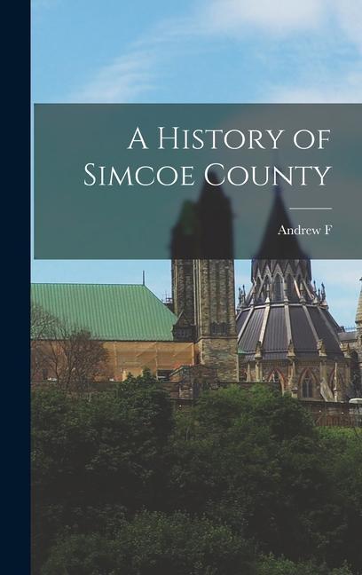 Carte A History of Simcoe County 