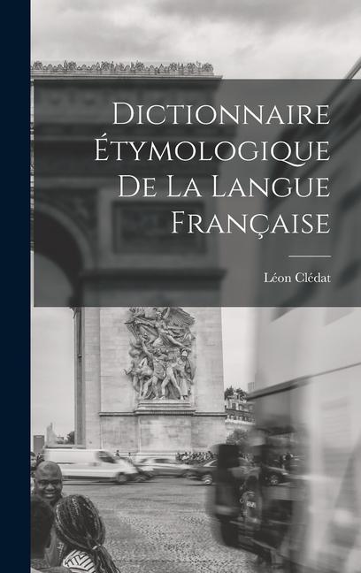 Kniha Dictionnaire Étymologique de la Langue Française 