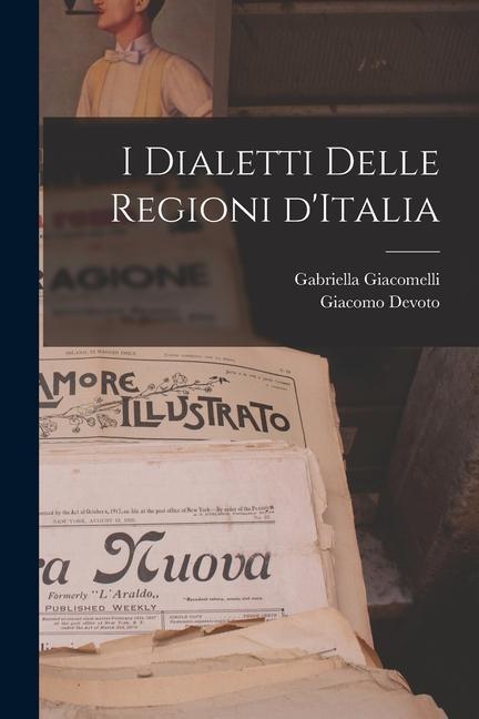 Kniha I dialetti delle regioni d'Italia Gabriella Giacomelli