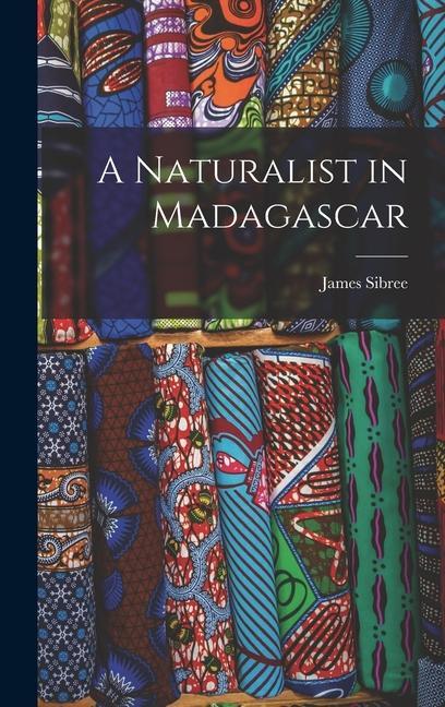 Book A Naturalist in Madagascar James Sibree
