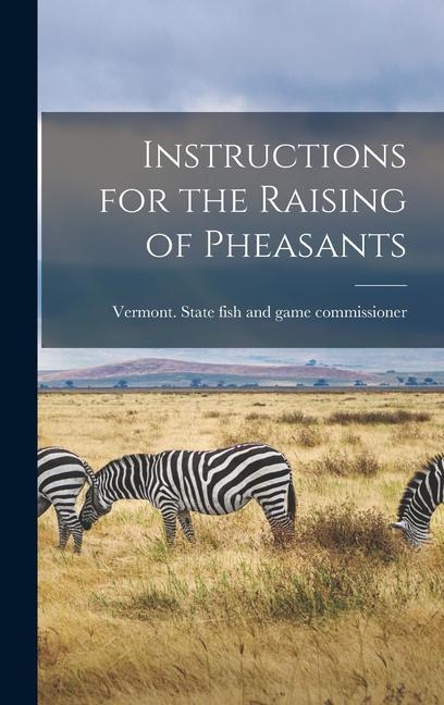 Könyv Instructions for the Raising of Pheasants 