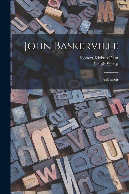 Kniha John Baskerville: A Memoir Robert Kirkup Dent