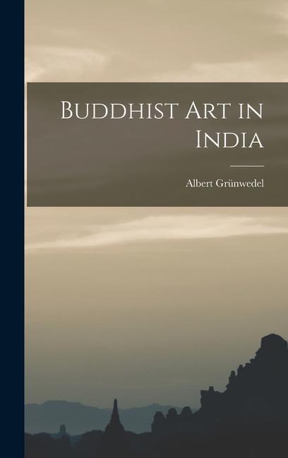 Kniha Buddhist Art in India 