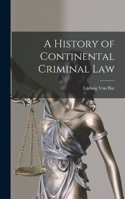 Knjiga A History of Continental Criminal Law 