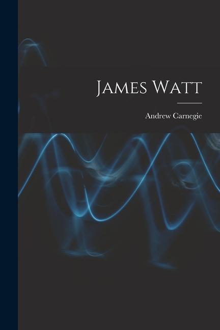 Knjiga James Watt Andrew Carnegie