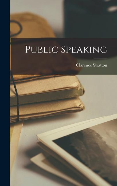Knjiga Public Speaking Clarence Stratton