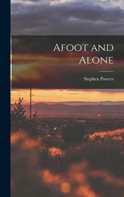 Knjiga Afoot and Alone Stephen Powers