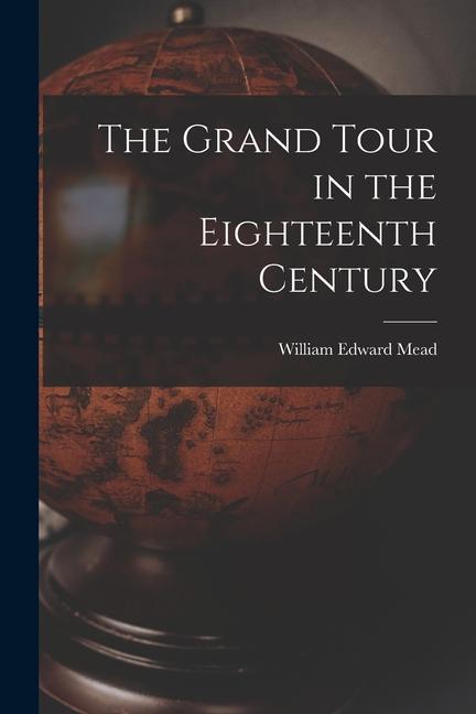 Carte The Grand Tour in the Eighteenth Century 