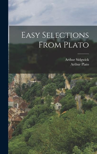 Knjiga Easy Selections from Plato Arthur Plato