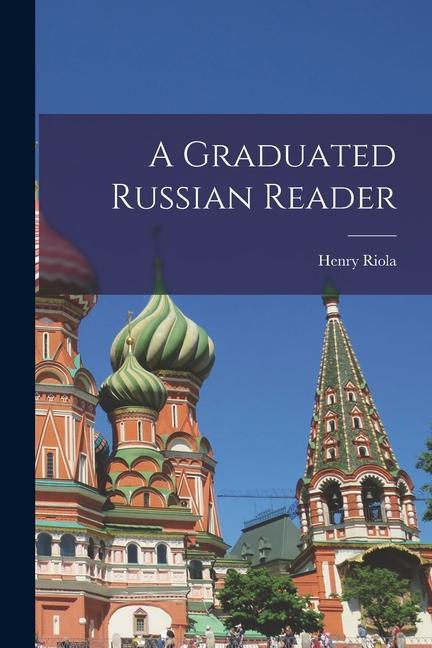 Knjiga A Graduated Russian Reader Riola Henry